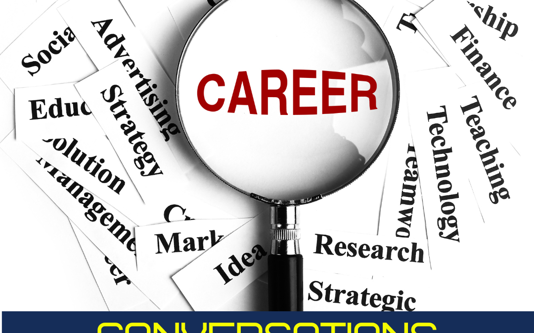 Discover a World of Possibilities with Career Conversations