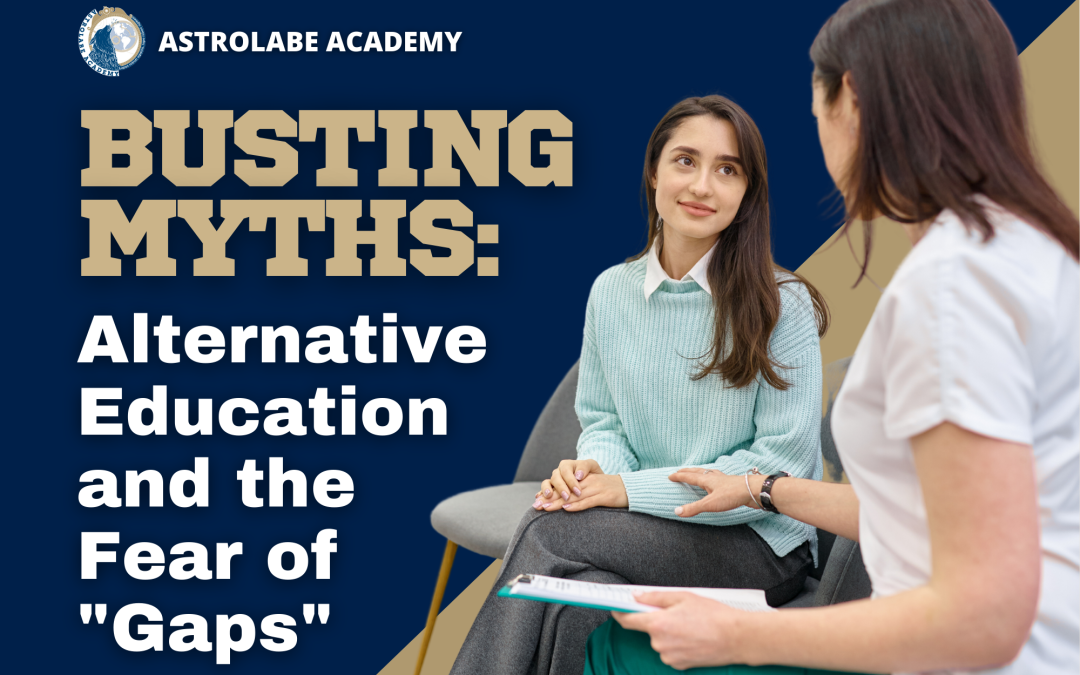 Busting Myths: Alternative Education & the Fear of “Gaps”