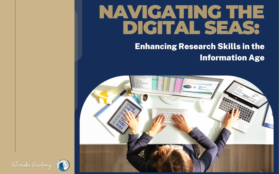 Navigating the Digital Seas: Enhancing Research Skills in the Information Age