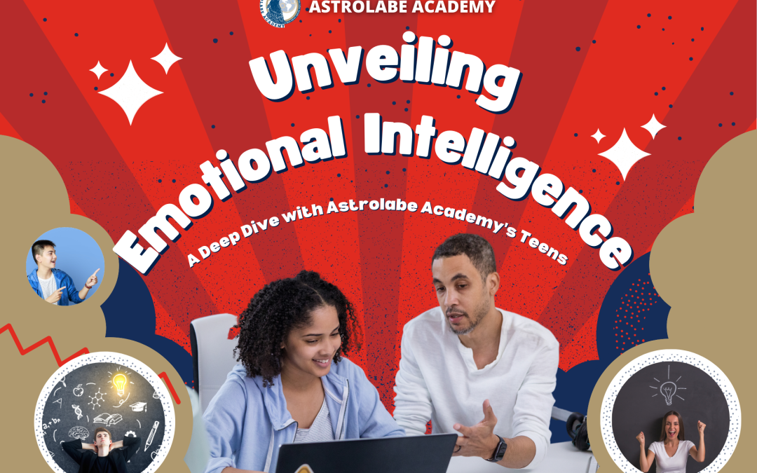 Unveiling Emotional Intelligence: A Deep Dive with Astrolabe Academy’s Teens